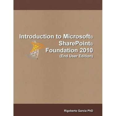 Introduction Microsoft(R) SharePoint(R) Foundation 2010 (End User Edition)