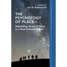 The Psychology of Place: Rebuilding Sense of Place in a Post-Colonial World