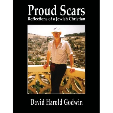 Proud Scars: Reflections of a Jewish Christian