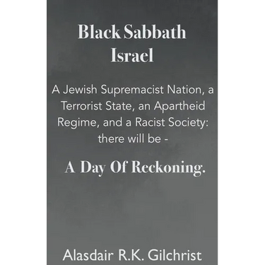 Black Sabbath Israel a Jewish Supremacist Nation, a Terrorist State, an Apartheid Regime, and a Racist Society: There will be ... a day of Reckoning