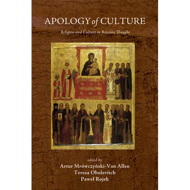 Apology of Culture: Religion and Culture in Russian Thought