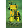 Rider on the Pale Horse: My 70 Days in Coma