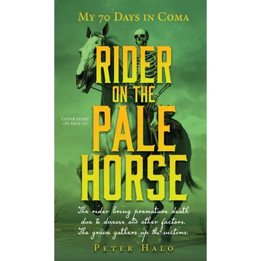 Rider on the Pale Horse: My 70 Days in Coma