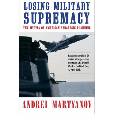 Losing Military Supremacy: The Myopia of American Strategic Planning