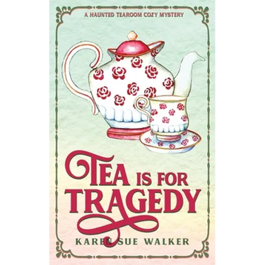 Tea is for Tragedy