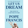 Let Us Dream: The Path to a Better Future