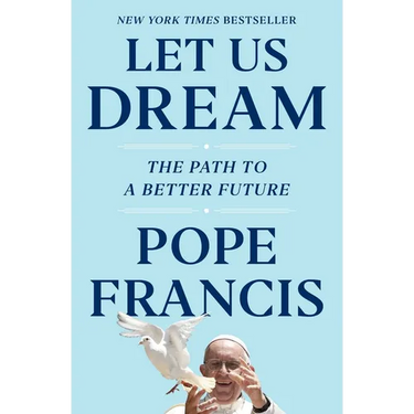 Let Us Dream: The Path to a Better Future