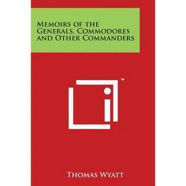 Memoirs of the Generals, Commodores and Other Commanders
