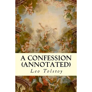 A Confession (annotated)