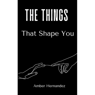 The Things That Shape You