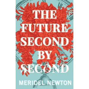 The Future Second by Second