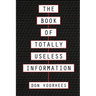 Book of Totally Useless Information