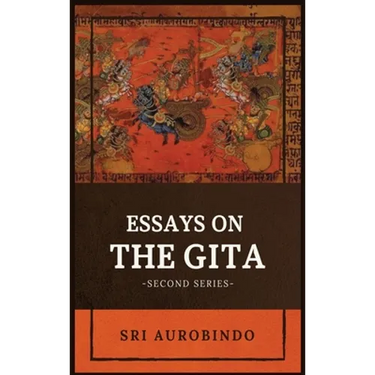 Essays on the GITA: -Second Series-