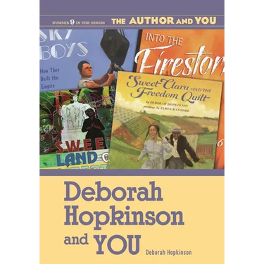 Deborah Hopkinson and You