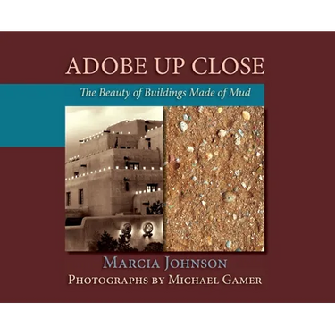 Adobe Up Close: The Beauty of Buildings Made of Mud