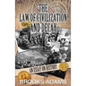 The Law of Civilization and Decay: An Essay on History