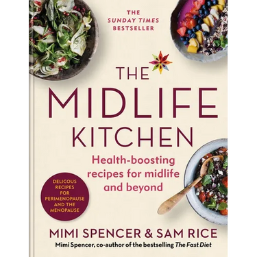 The Midlife Kitchen: Health-Boosting Recipes for Midlife & Beyond