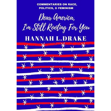 Dear America, I'm Still Rooting For You