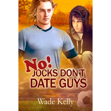 No! Jocks Don't Date Guys: Volume 2
