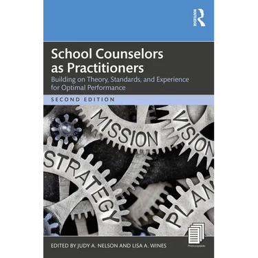 School Counselors as Practitioners: Building on Theory, Standards, and Experience for Optimal Performance