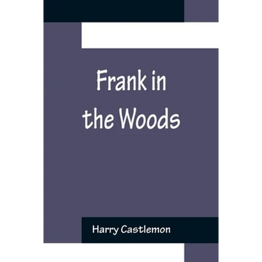 Frank in the Woods