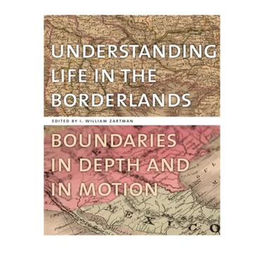 Understanding Life in the Borderlands: Boundaries in Depth and in Motion