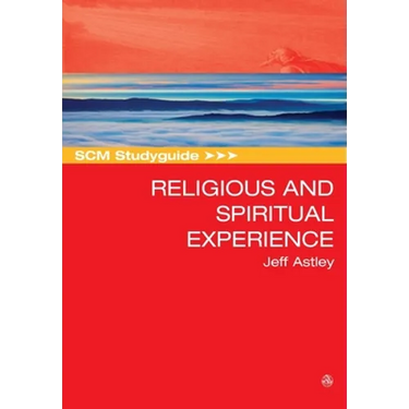 SCM Studyguide to Religious and Spiritual Experience