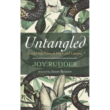 Untangled: Caribbean Tales of Hope and Lament