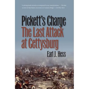 Pickett's Charge--The Last Attack at Gettysburg