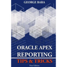 Oracle Apex Reporting Tips & Tricks