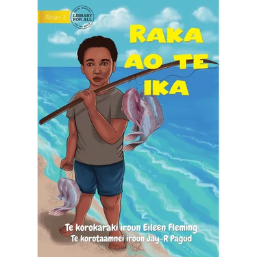 Raka and the Fish - Raka ao te ika (Te Kiribati)
