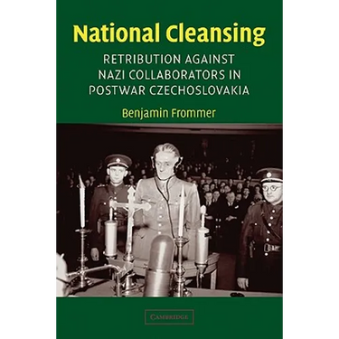 National Cleansing: Retribution Against Nazi Collaborators in Postwar Czechoslovakia
