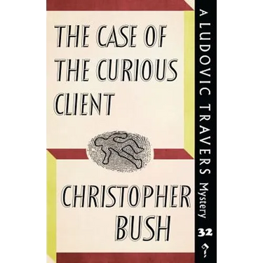 The Case of the Curious Client: A Ludovic Travers Mystery