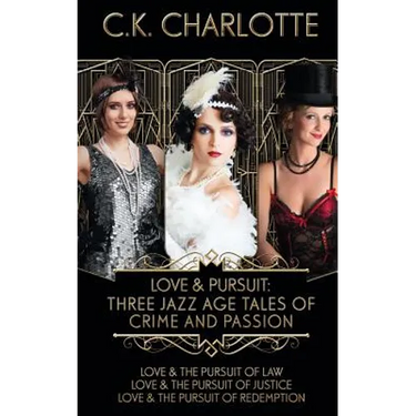 Love and Pursuit: Three Jazz Age Tales of Crime and Passion
