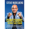 Confessions of a Serial Salesman: 27 Rules for Influencers and Leaders that will change your life and business