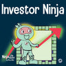 Investor Ninja: A Children's Book About Investing