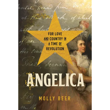 Angelica: For Love and Country in a Time of Revolution