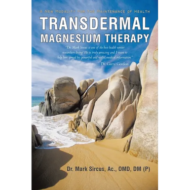 Transdermal Magnesium Therapy: A New Modality for the Maintenance of Health