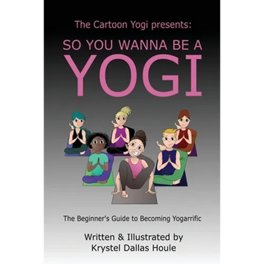 So You Wanna Be a Yogi