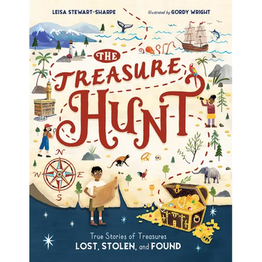 The Treasure Hunt: True Stories of Treasures Lost, Stolen, and Found