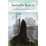 Invisible Sisters: A Memoir