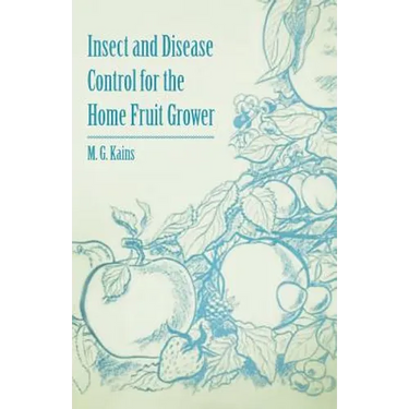Insect and Disease Control for the Home Fruit Grower