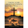 Taking Your Rightful Position in Christ: You Are More Than a Conqueror!