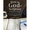 Know the God of Scripture: A Read Through the Bible Study Guide