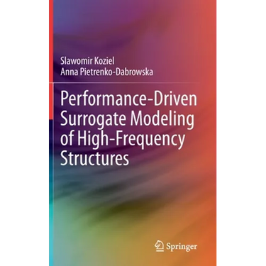 Performance-Driven Surrogate Modeling of High-Frequency Structures