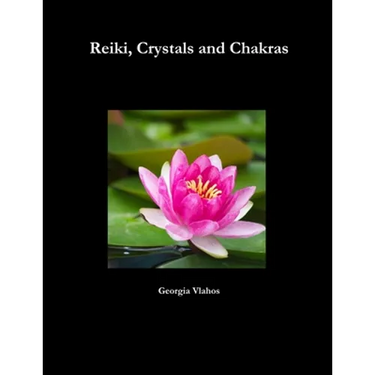 Reiki, Crystals and Chakras