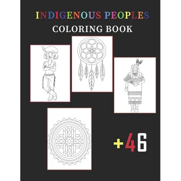 Indigenous Peoples Coloring Book For Kids: 50 Unique Designs Celebrating Native American Culture