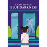 Light out of Blue Darkness