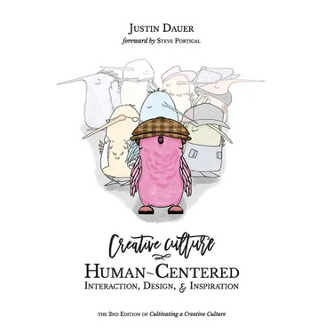 Creative Culture: Human-Centered Interaction, Design, & Inspiration