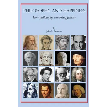 Philosophy and Happiness: How Philosophy Can Bring Felicity